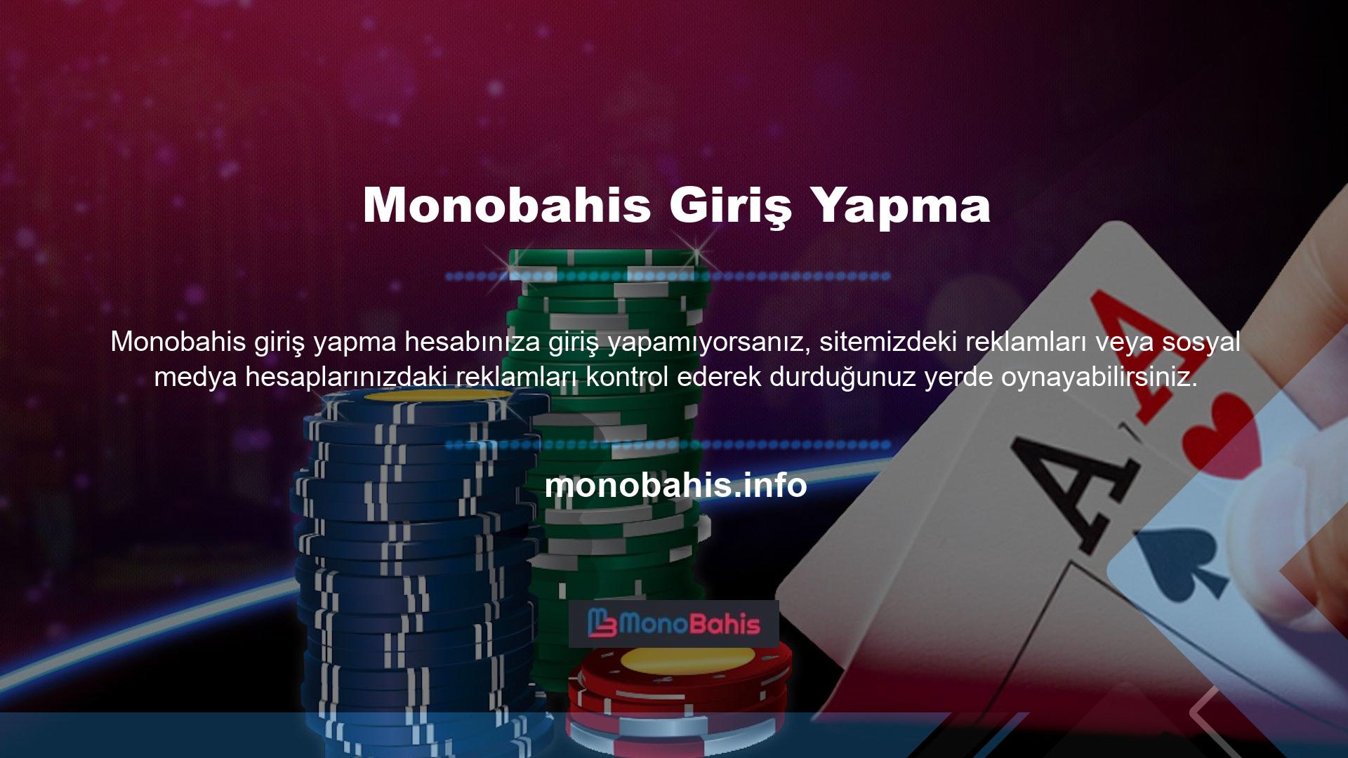 Kullanıcının oturum açtığı adrese Monobahis denir